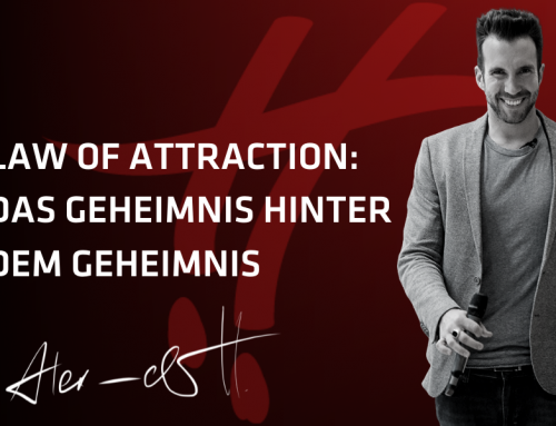 Law of attraction: Das Geheimnis hinter dem Geheimnis